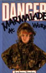 Danger! Marmalade at Work - Andrew Davies