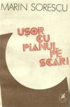 Usor cu pianul pe scari - Marin Sorescu