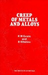 Creep Of Metals And Alloys - Russell W. Evans, B. Wilshire