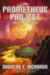 The Prometheus Project (Book 3): Stranded - Douglas E.  Richards