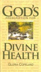 God's Prescription For Divine Health - Gloria Copeland