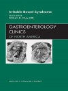 Irritable Bowel Syndrome, an Issue of Gastroenterology Clinics - William D. Chey