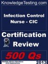 Infection Control Nurse - CIC Certification Review (Certification in Infection Control Nursing) - Eric Tilton, Claire Mullins, Dianne Webb, Marlene Olson