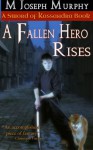 A Fallen Hero Rises (Sword of Kassandra) (Volume 1) - M. Joseph Murphy