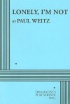 Lonely, I'm Not - Paul Weitz