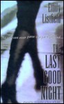 The Last Good Night - Emily Listfield