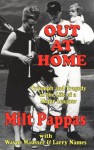 Out at Home: Triumph and Tragedy in the Life of A Major Leaguer - Milt Pappas, Larry Names