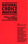 Rational Choice Marxism (Library) - Terrell Carver