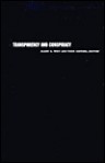 Transparency and Conspiracy: Ethnographies of Suspicion in the New World Order - Harry G. West, Harry G. West