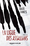 La Ligue des Assassins (Les enquêtes de Wallace Mack t. 1) (French Edition) - Dan Ames, Kévin Daumié