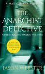 The Anarchist Detective: - Jason Webster