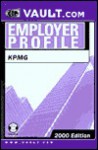 KPMG Peat Marwick: The VaultReports.com Employer Profile for Job Seekers (Vault.Com Employer Profile) - Vault Reports