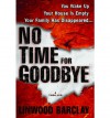 No Time for Goodbye No Time for Goodbye - Linwood Barclay