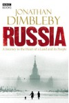 Russia: A Journey to the Heart of a Land and its People - Jonathan Dimbleby