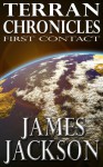 First Contact (Terran Chronicles) - James Jackson