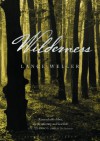 Wilderness: A Novel - Lance Weller