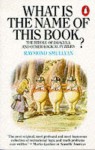 What Is The Name Of This Book?: The Riddle Of Dracula And Other Logical Puzzles (Penguin Press Science) - Raymond M. Smullyan