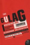 The Gulag Archipelago Abridged An Experiment in Literary Investigation - Aleksandr Solzhenitsyn