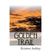 Golden Trail (The 'Burg, #3) - Kristen Ashley