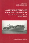 Container Shipping and Economic Development: A Case Study of A.P. Moller - Maersk in South East Asia - Majbritt Greve, Michael W. Hansen, Henrik Schaumburg-muller