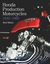 Honda Production Motorcycles 1946-1980 - Mick Walker