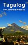 Tagalog: 50 Common Phrases - Alex Castle