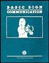 Basic Sign Communication: Vocabulary - Frank A. Paul