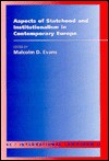 Aspects of Statehood and Institutionalism in Contemporary Europe - Malcolm Evans