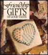 Friendship Gifts of Good Taste - Anne Van Wagner Childs