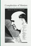 Complexities of Motion: New Essays on A. R. Ammons's Long Poems - Steven P. Schneider