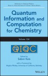 Advances in Chemical Physics, Quantum Information and Computation for Chemistry - Sabre Kais, Aaron R. Dinner, Stuart A. Rice