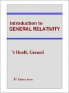 Introduction to General Relativity - Gerard 't Hooft, Wei Chen
