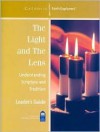 The Light and the Lens: Understanding Scripture and Tradition--Leader's Guide - Mark P. Shea