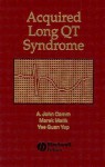 Acquired Long QT Syndrome - A. John Camm, Marek Malik, Yee Guan Yap