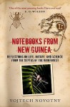 Notebooks from New Guinea: Field Notes of a Tropical Biologist - Vojtech Novotny