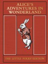 Alice's Adventures in Wonderland: The Little Folks' Edition - Lewis Carroll, Sir John Tenniel