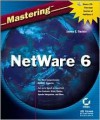 Mastering Net Ware 6 - James E. Gaskin