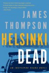 Helsinki Dead - James Thompson