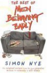 Best Of Men Behaving Badly - Simon Nye