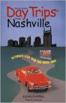 Day Trips from Nashville, 4th: Getaways Less than Two Hours Away - Susan Chappell