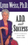 A.D.D. and Success - Lynn Weiss