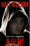 Jeremy: Evil Has One Name - A Horror Novella - Matt Hickman