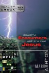 Sudden Impact: Powerful Encounters with the Real Jesus - Mark Ashton