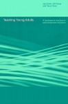 Teaching Young Adults: A Handbook for Teachers in Fe - Joe Harkin, Gill Turner