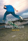 Social Work with Young People - Roger S. Smith