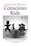 Conscious Parents, Conscious Kids - Steve Bowman, Chutisa Bowman