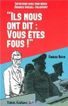 « Ils nous ont dit : vous êtes fous ! » - François Ruffin, Maurice Kriegel-Valrimont