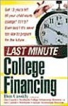 Last Minute College Financing: It's Never Too Late to Prepare for the Future - Daniel J. Cassidy