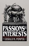 Passions and Interests: Political Party Concepts of American Democracy - Gerald M. Pomper