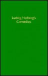 Ludvig Holberg's Comedies - Gerald S. Argetsinger, F.J. Billeskov Jansen